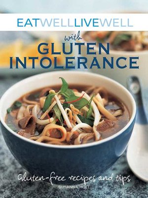 cover image of Eat Well Live Well with Gluten Intolerance: Gluten-Free Recipes and Tips